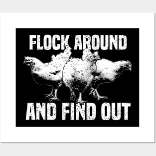 Funny Aggro Chickens - Flock Around And Find Out Posters and Art